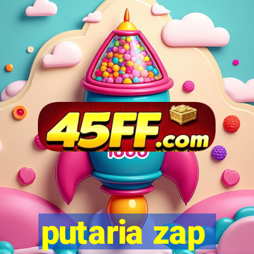 putaria zap